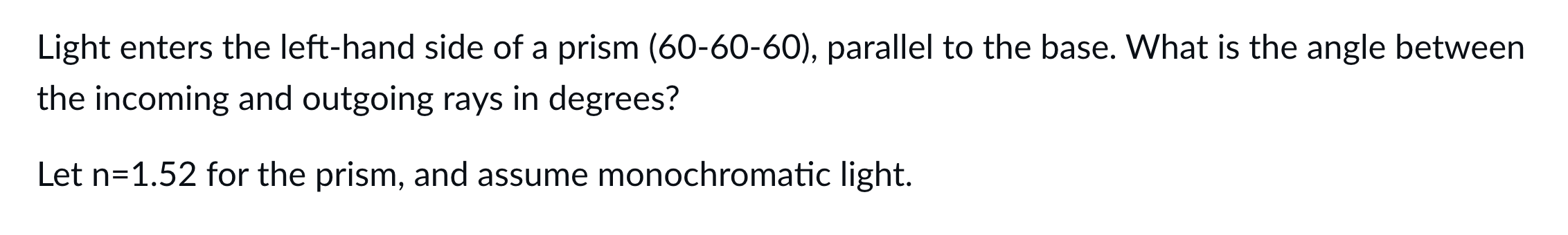 Solved Light enters the left-hand side of a prism | Chegg.com