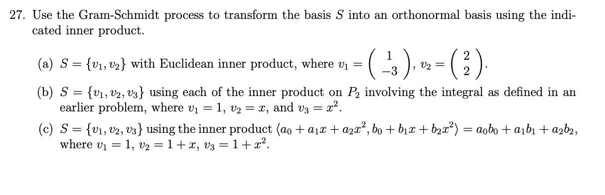 Solved 27. Use The Gram-Schmidt Process To Transform The | Chegg.com