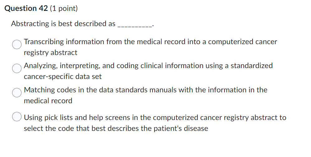 Solved Question 42 (1 point) Abstracting is best described