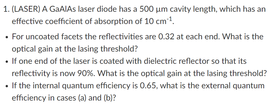 Solved 1. (LASER) A GaAlAs laser diode has a 500μm cavity | Chegg.com