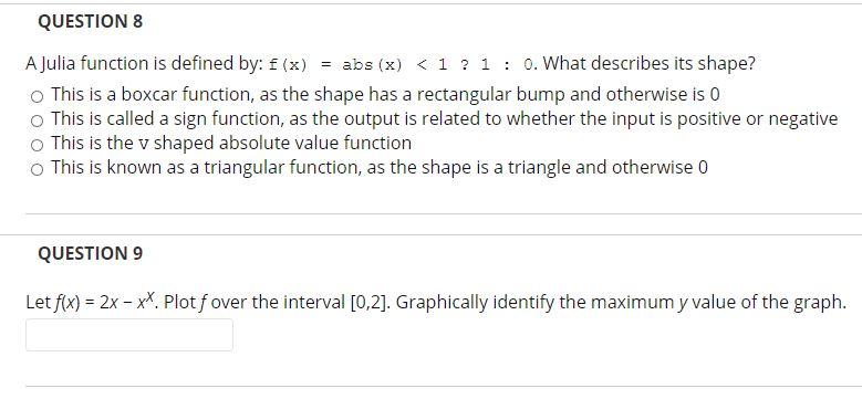 Solved QUESTION 8 A Julia function is defined by: f(x) = | Chegg.com