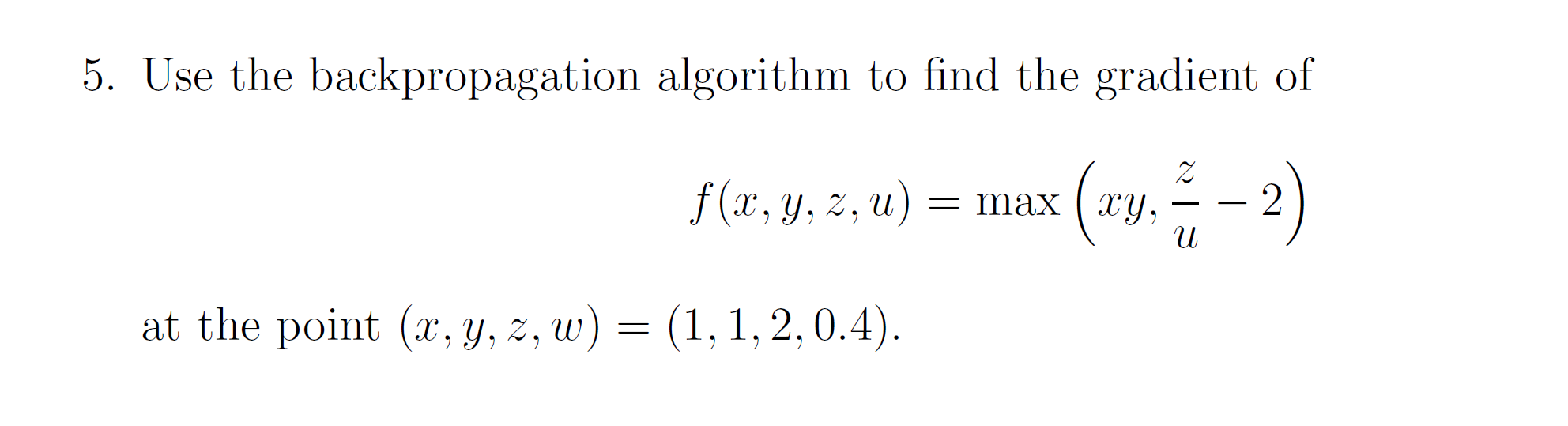 Solved 5. Use the backpropagation algorithm to find the | Chegg.com