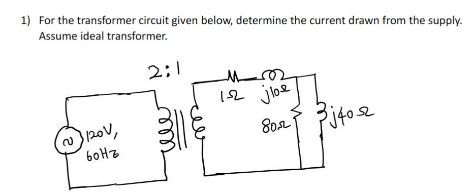 Solved 1) For The Transformer Circuit Given Below, Determine | Chegg.com