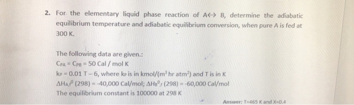 Solved 2. For the elementary liquid phase reaction of A㈠ B, | Chegg.com