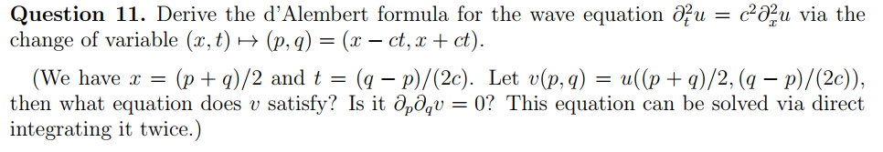 Solved Question 11. Derive the d'Alembert formula for the | Chegg.com