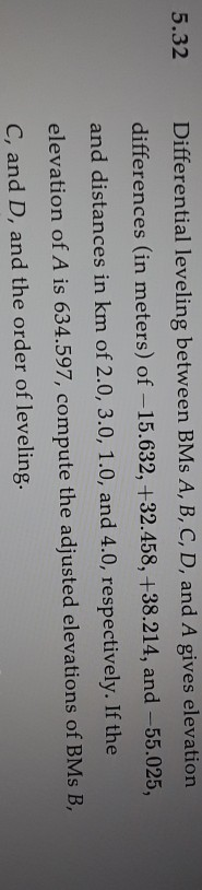 Solved 5.32 Differential Leveling Between BMs A, B, C, D, | Chegg.com