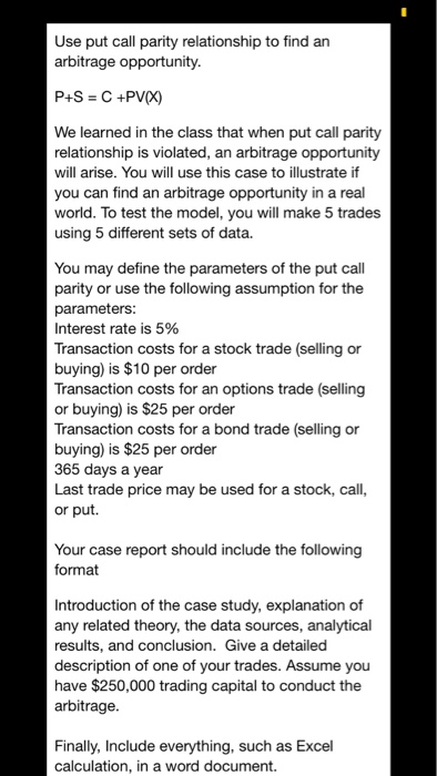 Solved Use put call parity relationship to find an arbitrage | Chegg.com