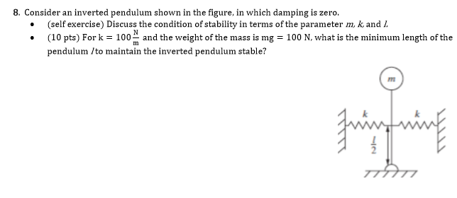 Solved 8. Consider an inverted pendulum shown in the figure, | Chegg.com