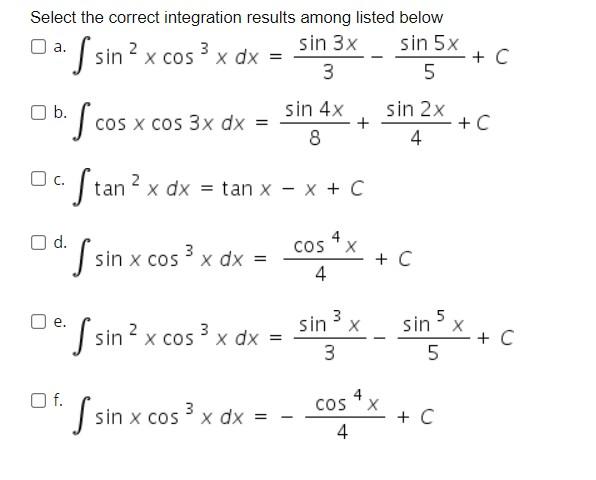 Solved Select the correct integration results among listed | Chegg.com