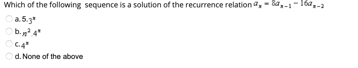 Solved Which Of The Following Sequence Is A Solution Of The | Chegg.com