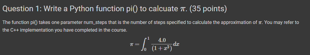 Solved Question 1: Write a Python function pi() to calcuate | Chegg.com