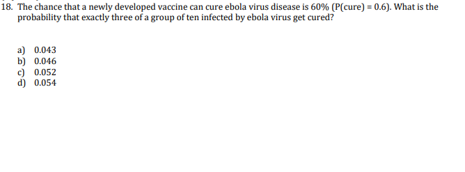 Solved 18. The chance that a newly developed vaccine can | Chegg.com