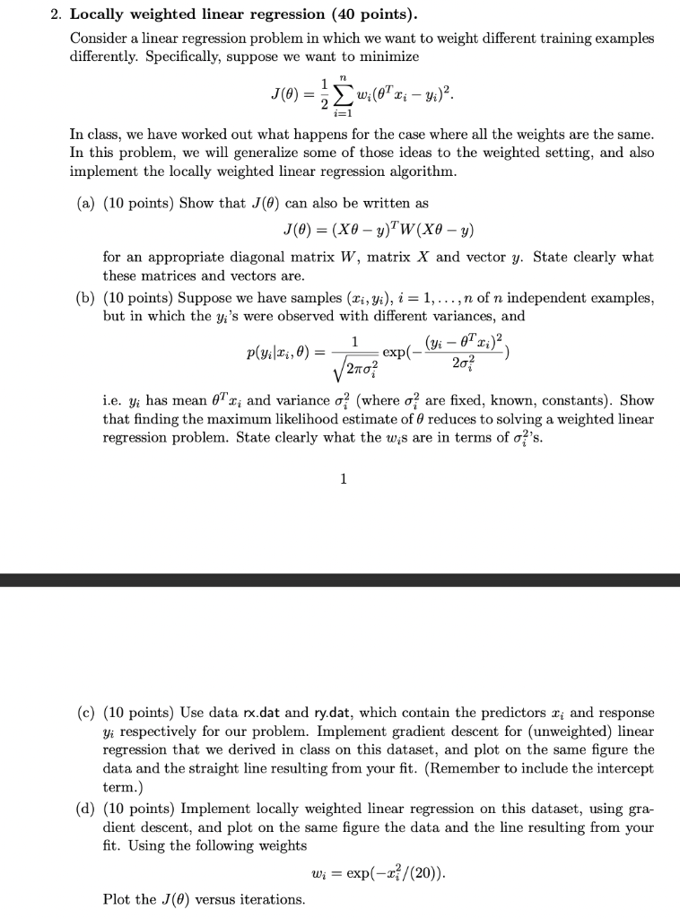 2. Locally weighted linear regression (40 points). | Chegg.com