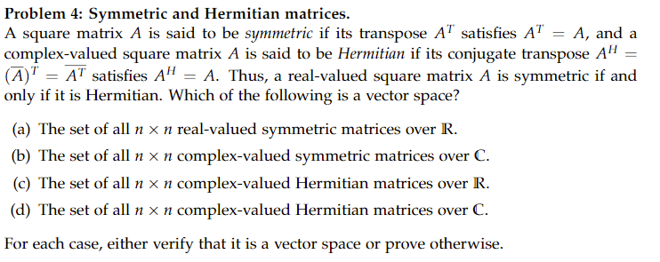 Solved Problem 4: Symmetric And Hermitian Matrices. A Square | Chegg.com