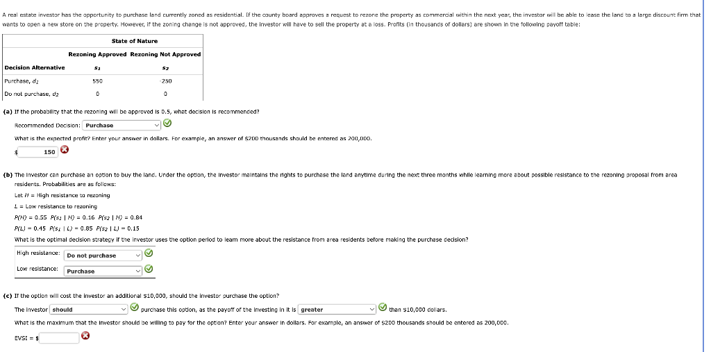 (a) It the probability that the rezoning will be approved is \( 0.5 \), what decision is recommenced?
Recommended Decisica:
W