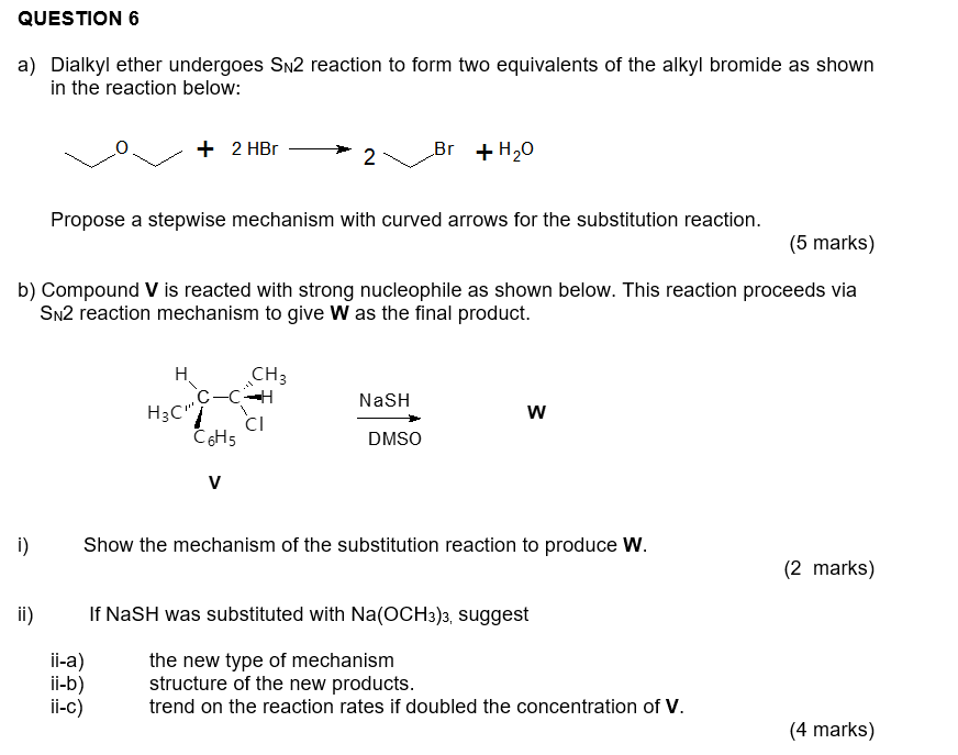 a) Dialkyl ether undergoes \( \mathrm{S}_{\mathrm{N}} 2 \) reaction to form two equivalents of the alkyl bromide as shown in 