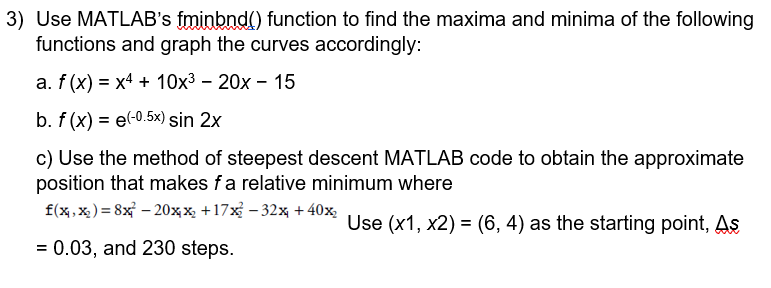 Solved 3) Use MATLAB's fminbnd() function to find the maxima | Chegg.com