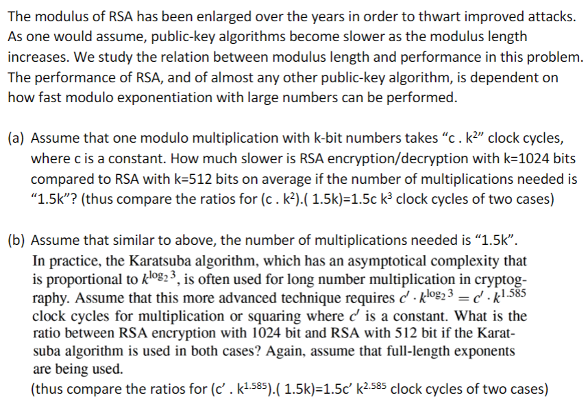 Solved The modulus of RSA has been enlarged over the years