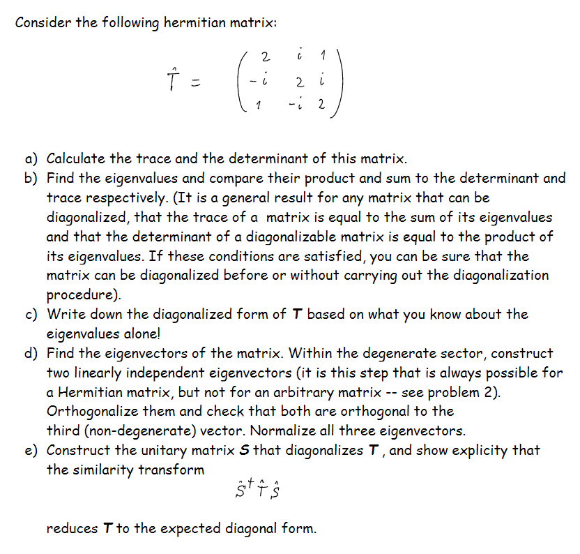 Solved Consider The Following Hermitian Matrix A) Calculate | Chegg.com