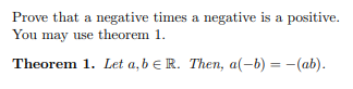 Solved Prove that a negative times a negative is a positive. | Chegg.com