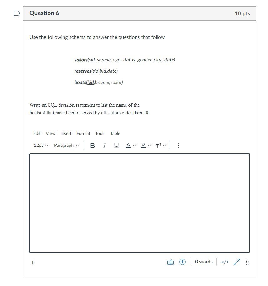 Solved Question 6 10 pts Use the following schema to answer | Chegg.com