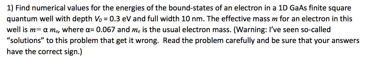Solved 1) Find numerical values for the energies of the | Chegg.com