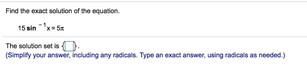 Solved Find the exact solution of the equation. The solution | Chegg.com