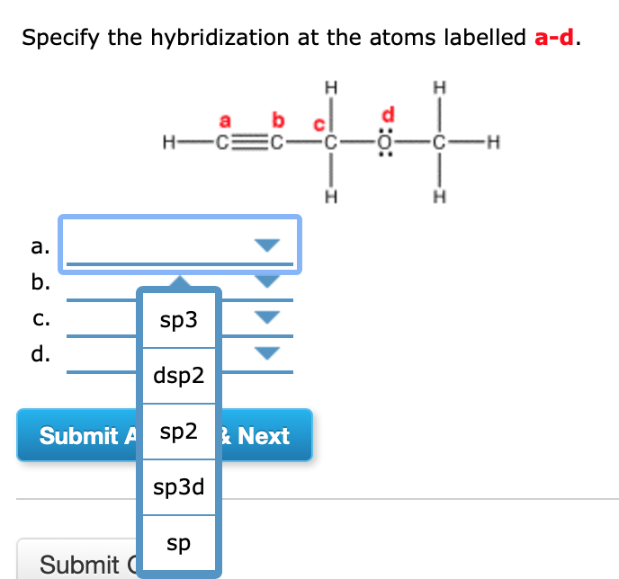 Solved Specify the hybridization at the atoms labelled ad.