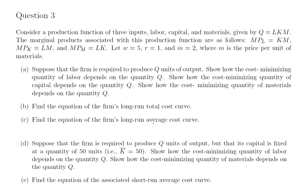 Solved Question 3 Consider a production function of three | Chegg.com