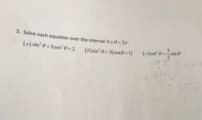 Solved 5. Solve each equation over the interval 0 θ