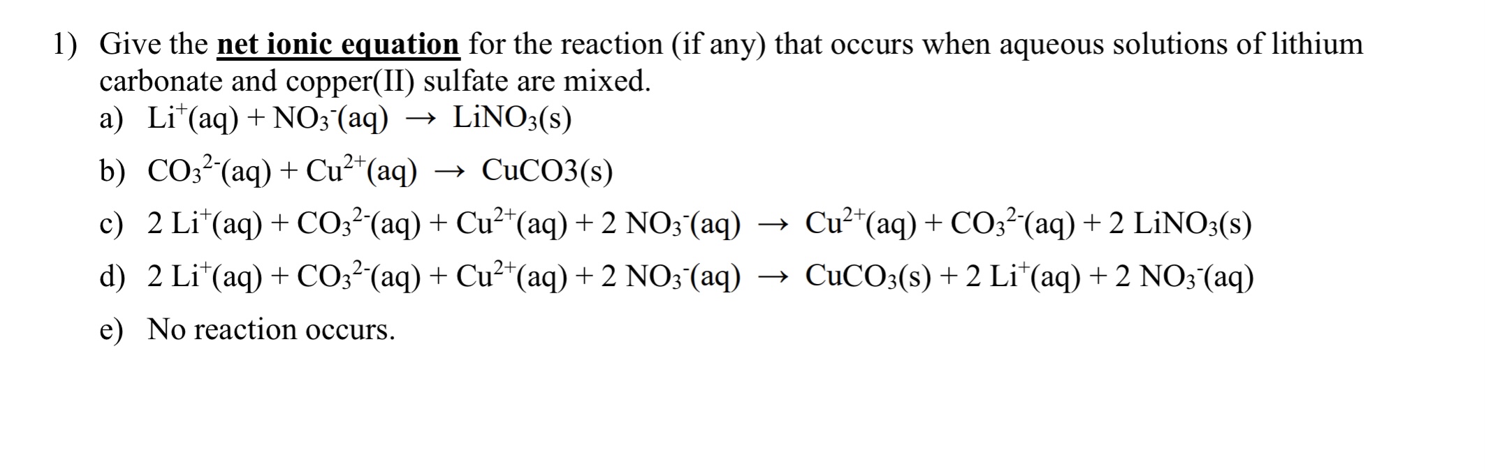 Solved 1) Give the net ionic equation for the reaction (if | Chegg.com