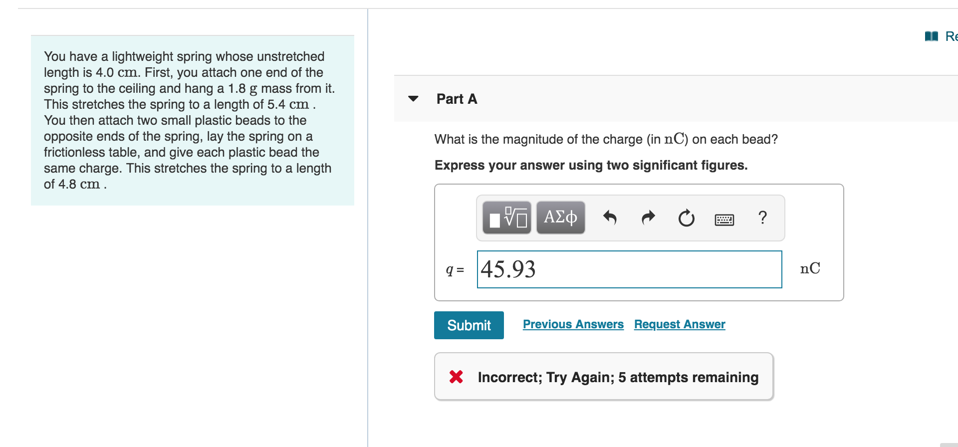 Solved Re You have a lightweight spring whose unstretched