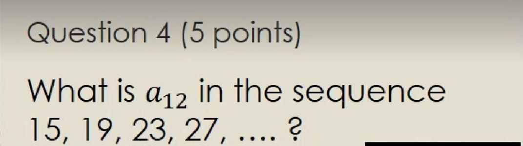 Solved Question 4 (5 points) What is a 12 in the sequence | Chegg.com