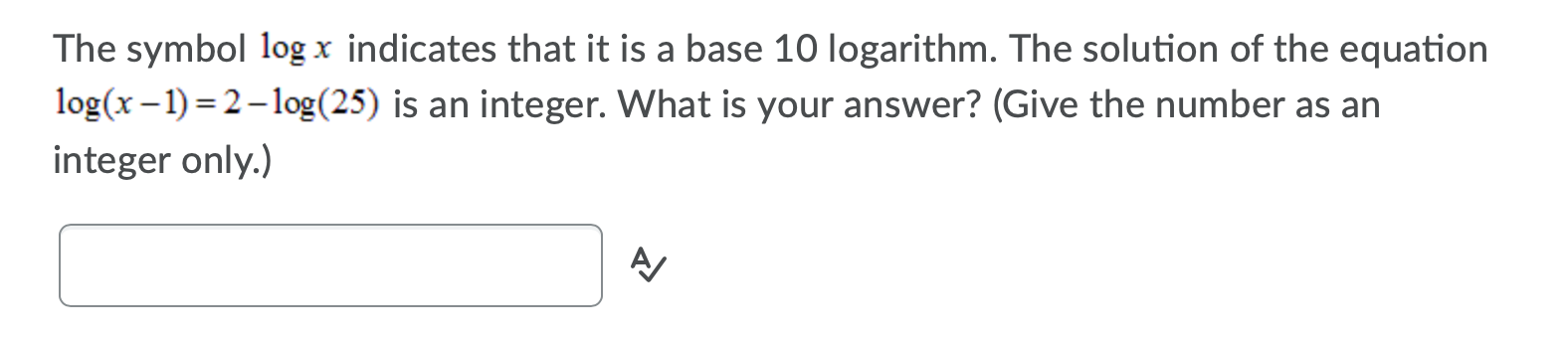 Solved The symbol log x indicates that it is a base 10 | Chegg.com