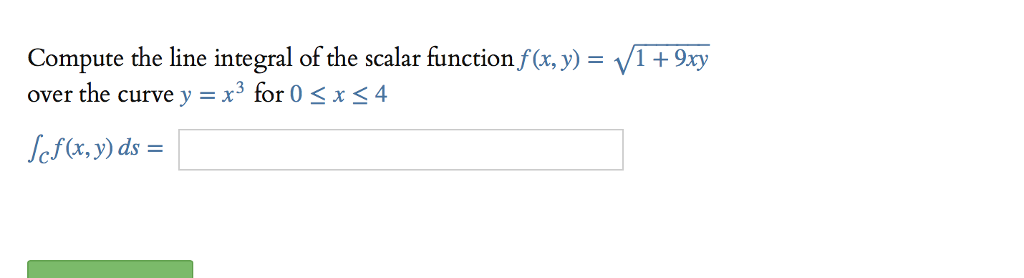 Solved Compute The Line Integral Of The Scalar Function F X