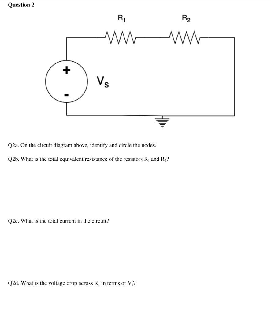 Solved Question 2 Q2a. On the circuit diagram above, | Chegg.com