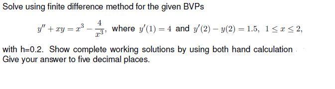 Solved Solve using finite difference method for the given | Chegg.com