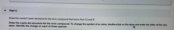 Solved Part C Draw the correct Lewis structure for the ionic | Chegg.com