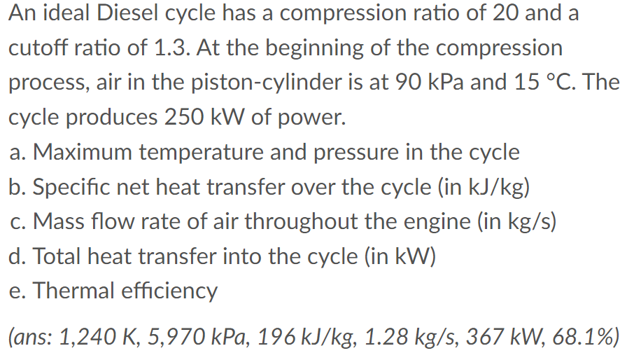 Solved An ideal Diesel cycle has a compression ratio of 20 | Chegg.com