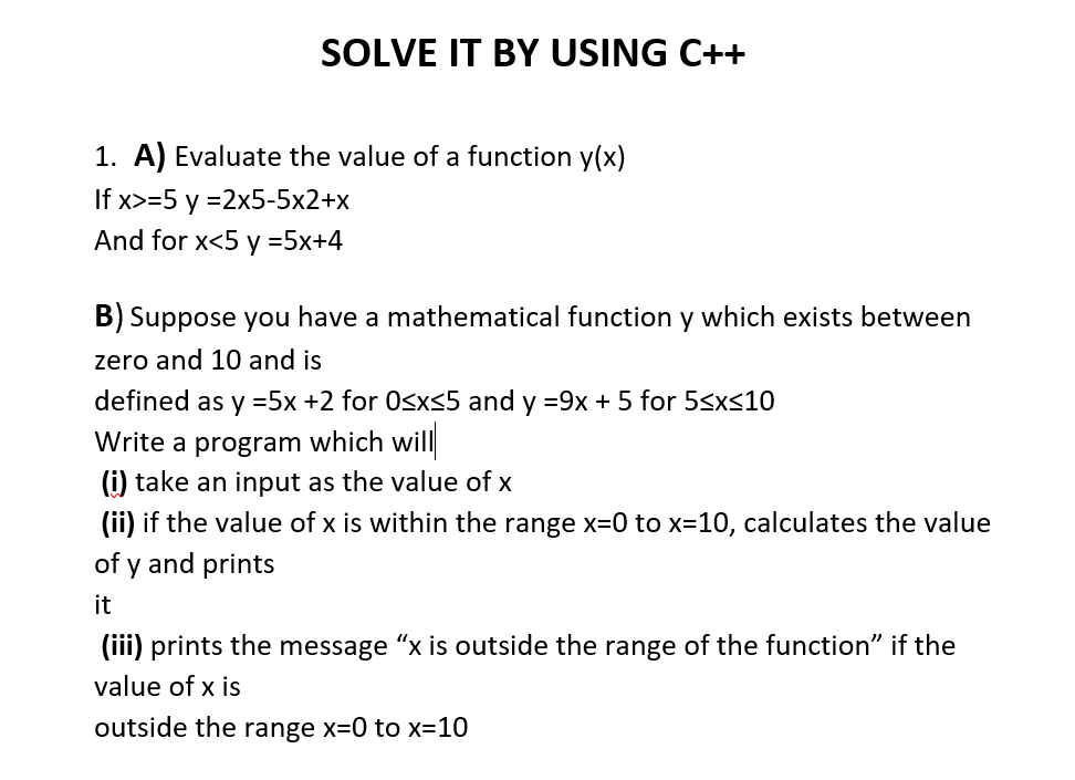 Solved SOLVE IT BY USING C++ 1. A) Evaluate the value of a | Chegg.com