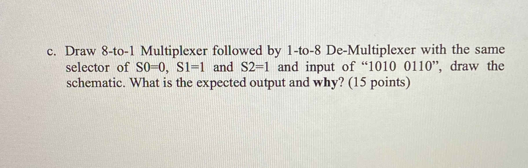 Solved c. Draw 8-to-1 Multiplexer followed by 1-to-8 | Chegg.com