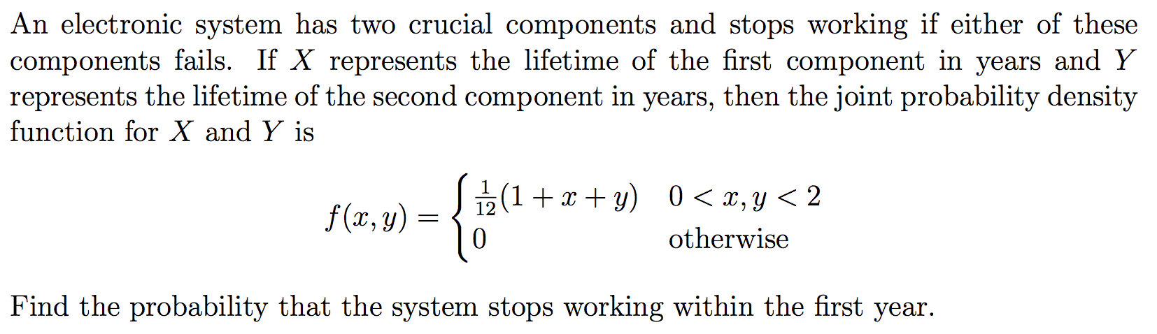 Solved An electronic system has two crucial components and | Chegg.com