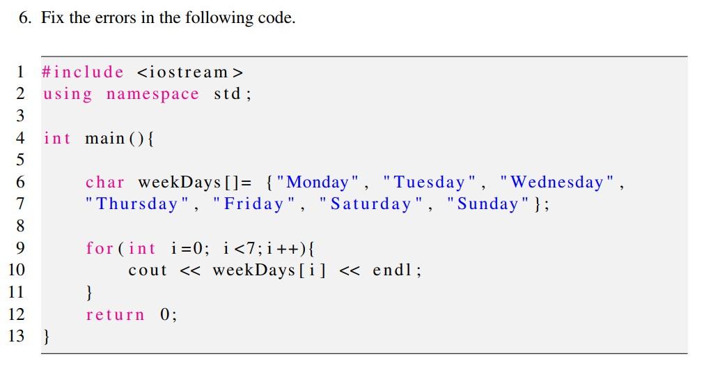 Solved 6. Fix the errors in the following code. 1 #include | Chegg.com