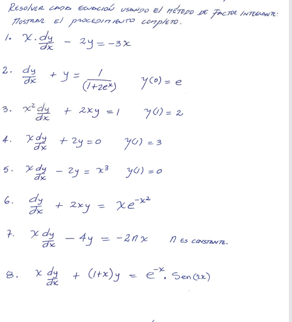 Resolver casa equación usando el método de factor interante: mostanar el procedinieuto completo. 1. \( x \cdot \frac{d y}{d x