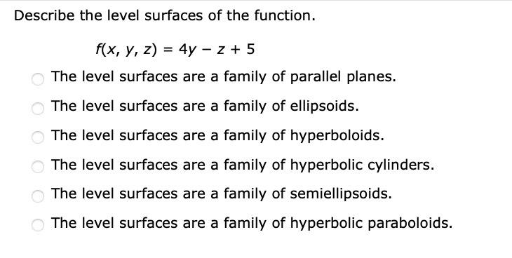 Solved Describe the level surfaces of the function. | Chegg.com