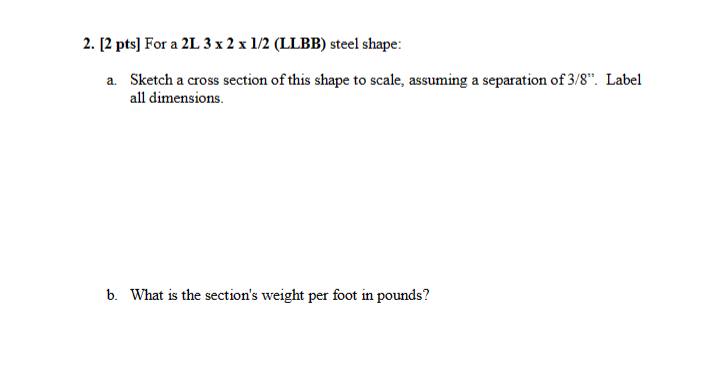 2. [2 pts] For a 2 L3×2×1/2 (LLBB) steel shape: a. | Chegg.com