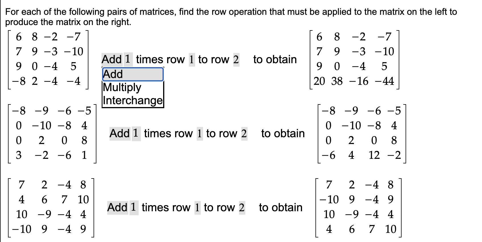 Solved = Each of the following three matrix products equals