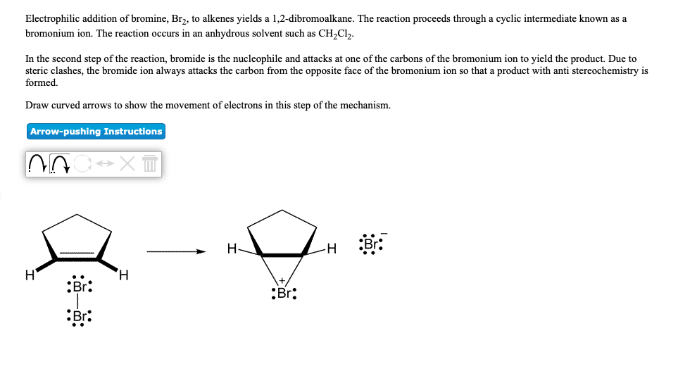 Solved Electrophilic addition of bromine, Br2, to alkenes