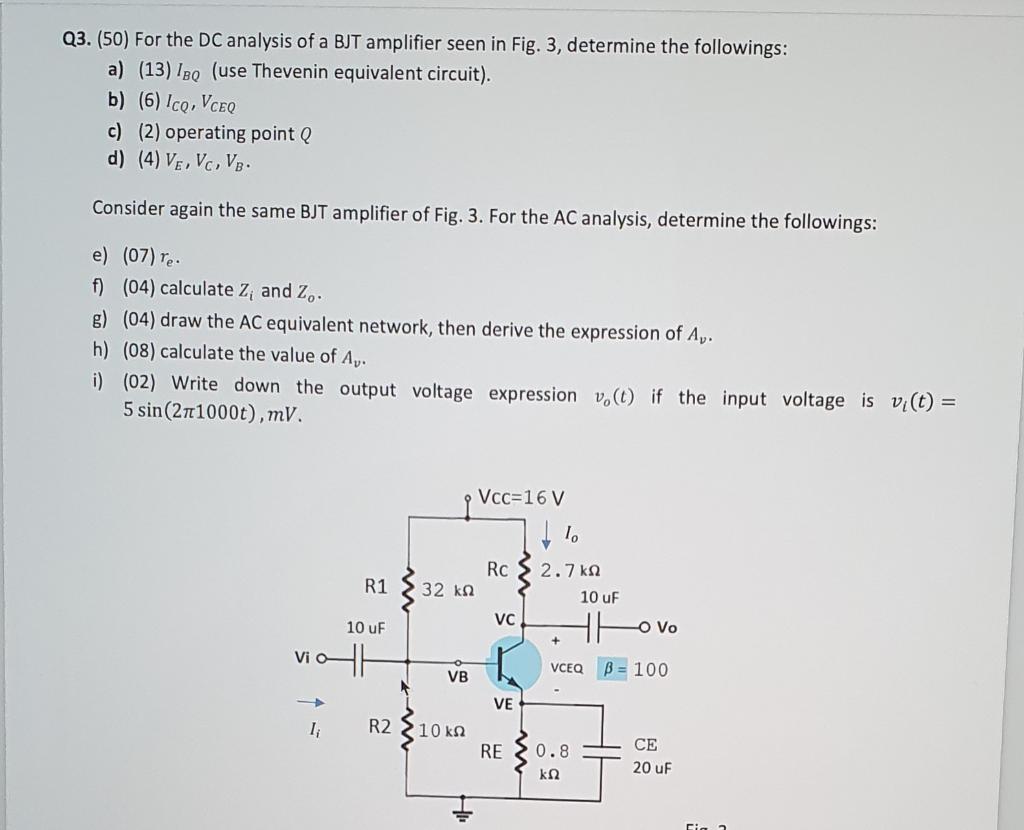 Solved Q3. (50) For the DC analysis of a BJT amplifier seen | Chegg.com