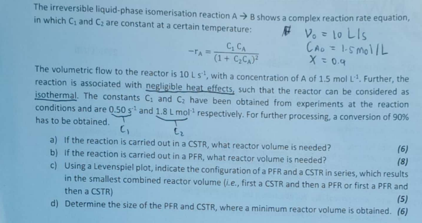 Solved The irreversible liquid-phase isomerisation reaction | Chegg.com